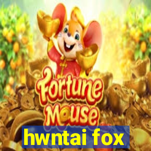 hwntai fox